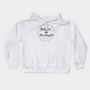 God is my Strength Kids Hoodie